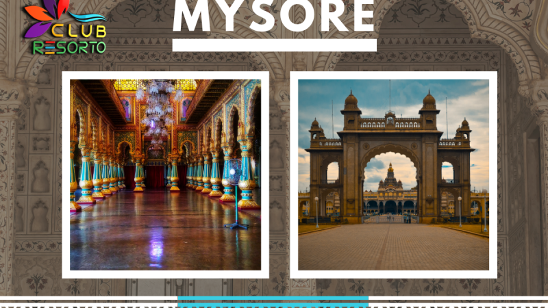 Club Resorto Reviews Mysore as a Holiday Destination