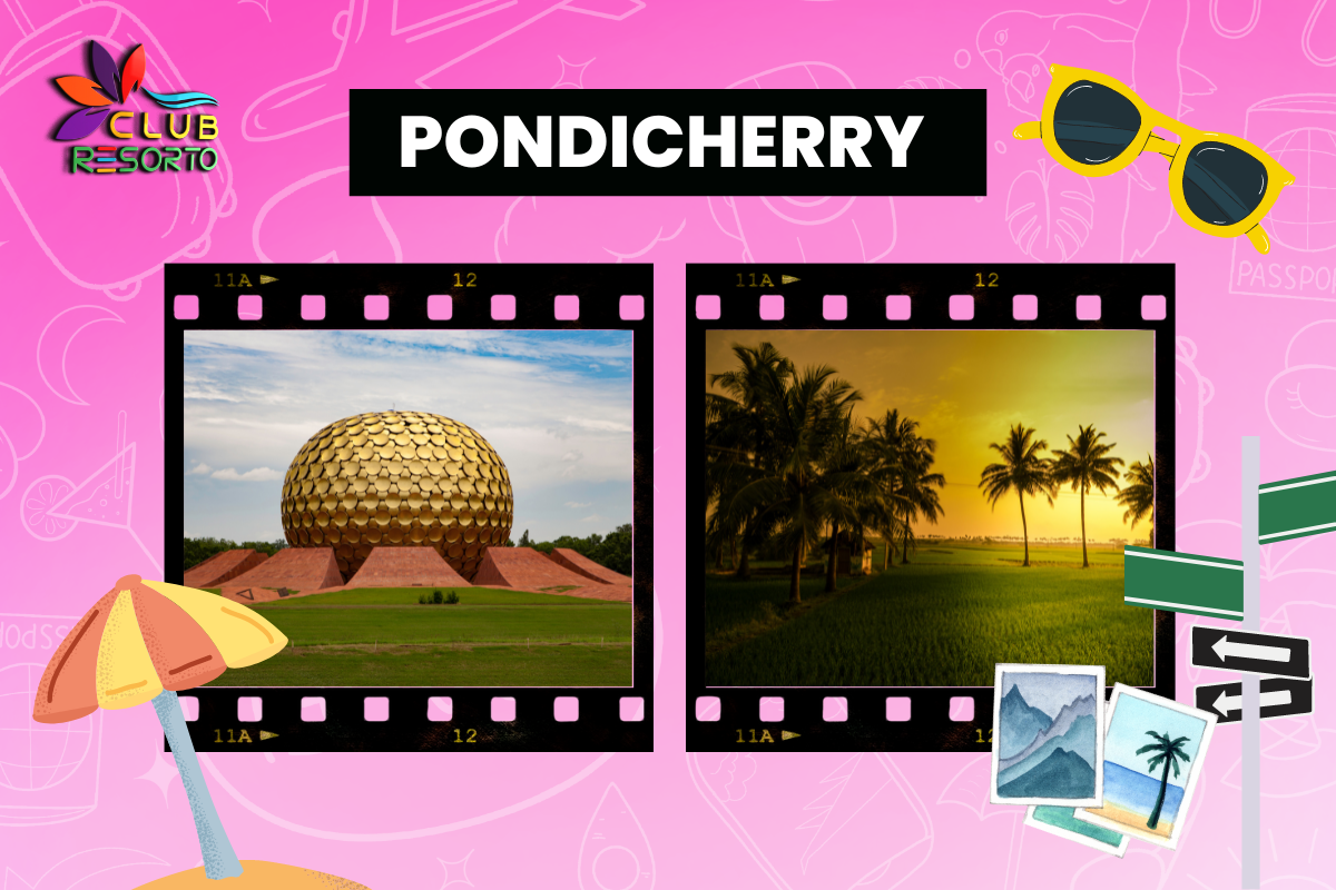 Club Resorto Reviews Pondicherry as a Holiday Destination