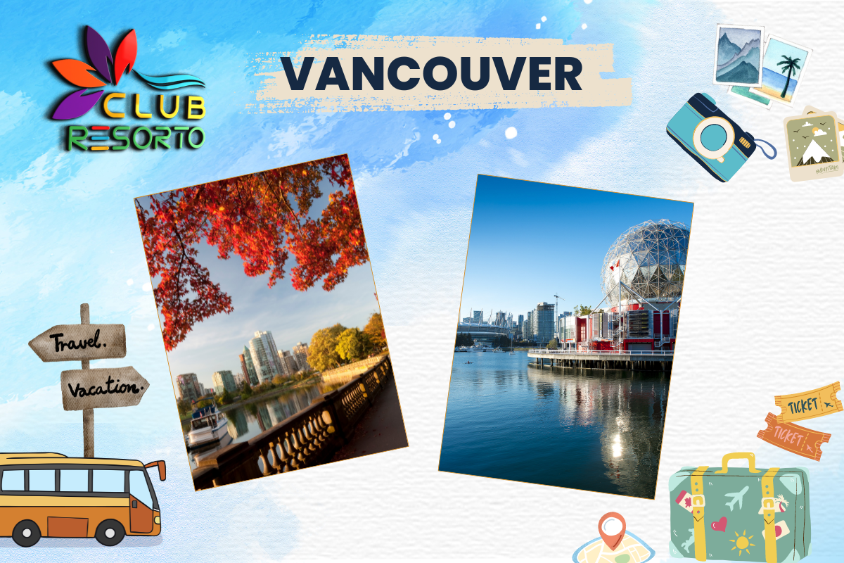 Club Resorto Reviews Vancouver as Holiday Destination
